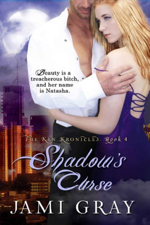 [The Kyn Kronicles 04] • Shadow's Curse · the Kyn Kronicles ~ Book 4